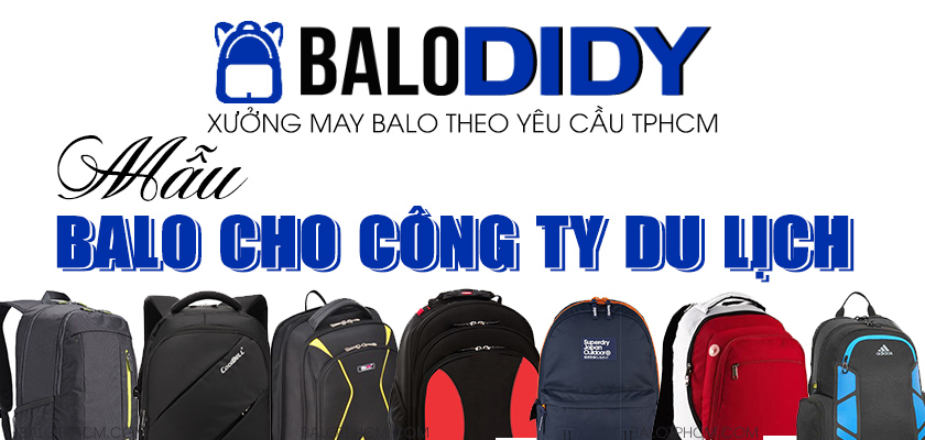 Dịch vụ may balo công ty du lịch ở TPHCM - Balo DiDy